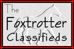 Foxtrotter Classifieds, buy, sell, find your dream horse!